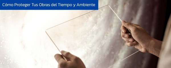 Cómo Proteger Tus Obras del Tiempo y Ambiente